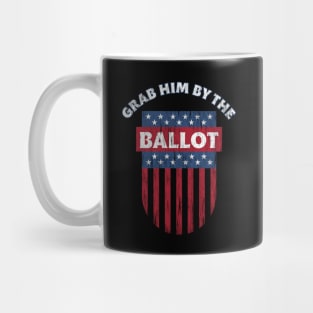 Grab Him By The Ballot Pro biden patriotic gifts Mug